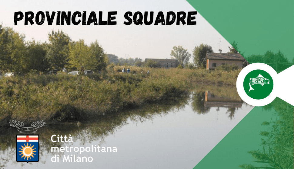 Provinciale a Squadre Pesca al Colpo Milano 2022